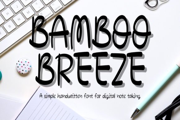 Bamboobreeze: A Handwritten Font That Feels Like Home